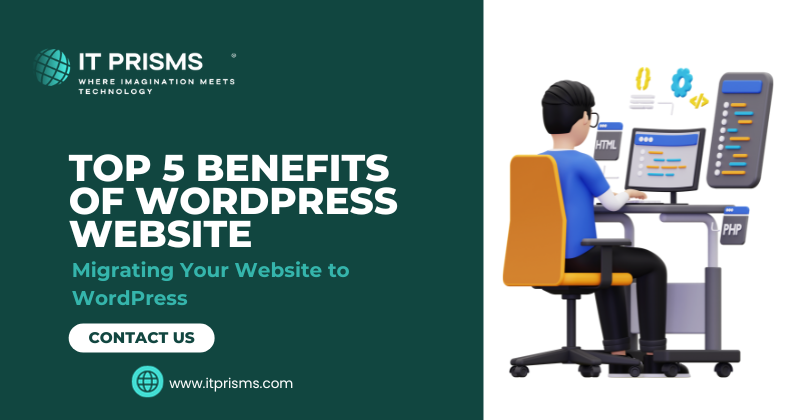 Top 5 Benefits of Migrating to WordPress Website Hosting